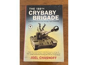 The 188th Crybaby Brigade By Joel Chasnoff SIGNED First Edition