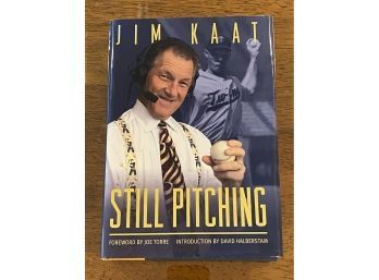 Still Pitching By Jim Kaat SIGNED & Inscribed
