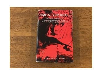 Time Never Heals As Told To Gene F. Ligotti By Frank Lunati SIGNED & Inscribed First Edition