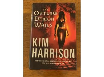 The Outlaw Demon Wails By Kim Harrison SIGNED & Inscribed First Edition