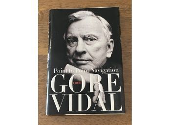 Point Of Navigation By Gore Vidal SIGNED & Inscribed