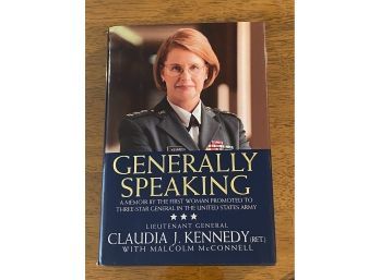 Generally Speaking By Claudia J. Kennedy SIGNED