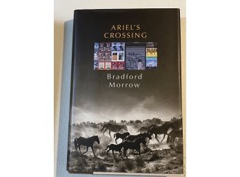 Ariel's Crossing By Bradford Morrow SIGNED First Edition
