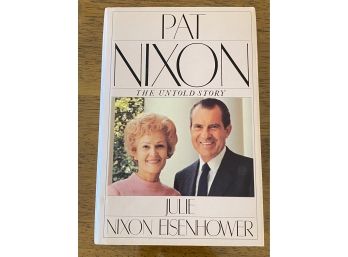 Pat Nixon The Untold Story By Julie Nixon Eisenhower Signed And Inscribed