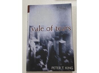 Vale Of Tears By Peter T. King Signed & Inscribed