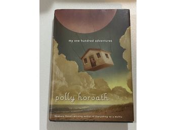 My One Hundred Adventures By Polly Horvath Signed First Edition