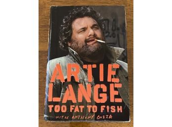 Too Fat To Fish By Artie Lange Signed