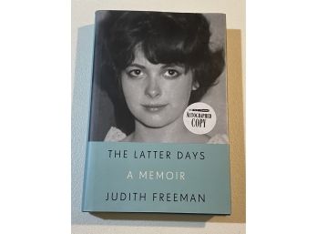 The Latter Days A Memoir By Judith Freeman Signed First Edition