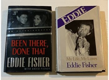 Been There, Done That & Eddie My Life, My Loves By Eddie Fisher Signed & Inscribed