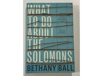 What To Do About The Solomons By Bethany Ball