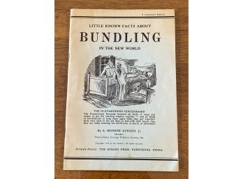 Little Known Facts About Bundling In The New World By A. Monroe Aurand, Jr. 1938