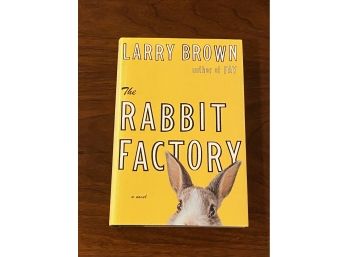 The Rabbit Factory By Larry Brown SIGNED First Edition