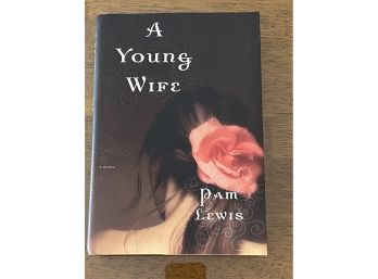 A Young Wife By Pam Lewis SIGNED First Edition