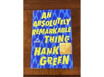 An Absolutely Remarkable Thing By Hank Green SIGNED First Edition