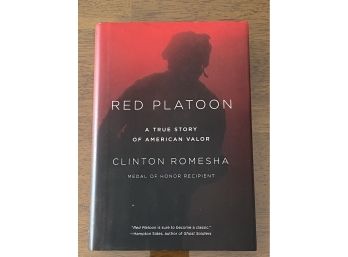 Red Platoon A True Store Of American Valor By Clinton Romesha SIGNED First Edition