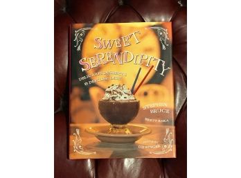 Sweet Serendipity Delicious Desserts & Devilish Dish By Stephen Bruce SIGNED