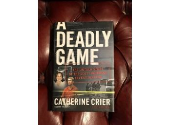 A Deadly Game By Catherine Crier SIGNED & Inscribed First Edition