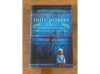 Little Princes By Conor Grennan SIGNED & Inscribed First Edition