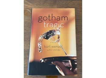 Gotham Tragic By Kurt Wenzel SIGNED First Edition