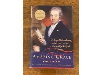 Amazing Grace By Eric Metaxas SIGNED & Inscribed Later Printing