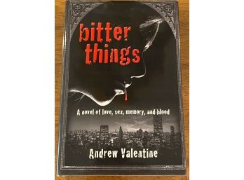 Bitter Things By Andrew Valentine SIGNED & Inscribed First Edition With Doodle