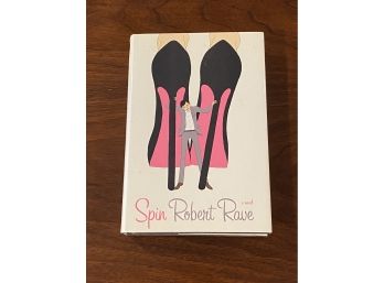 Spin By Robert Rave SIGNED & Inscribed First Edition
