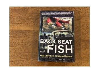 Back Seat With Fish By Henry Hughes SIGNED & Inscribed First Edition