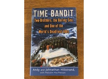 Time Bandit By Andy And Jonathan Hillstrand SIGNED First Edition