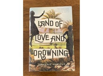 Land Of Love And Drowning By Tiphanie Yanique SIGNED & Inscribed First Edition