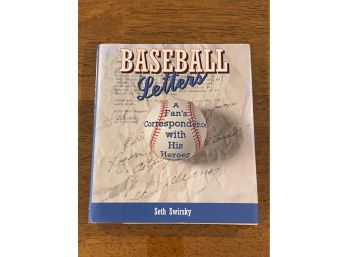 Baseball Letters A Fan's Correspondence With His Heroes By Seth Swirsky SIGNED & Inscribed