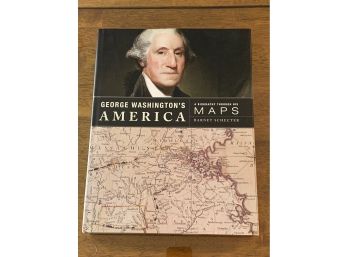 George Washington's America A Biography Through His Maps By Barnet Schecter RARE SIGNED First Edition