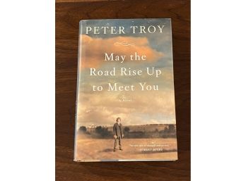 May The Road Rise Up To Meet You By Peter Troy SIGNED & Inscribed First Edition