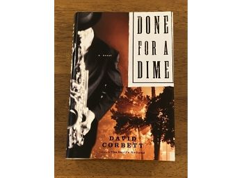 Done For A Dime By David Corbett SIGNED First Edition