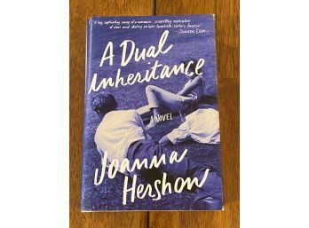 A Dual Inheritance By Joanna Hershon SIGNED & Inscribed First Edition