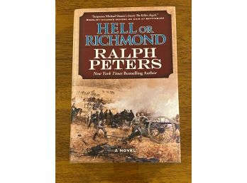 Hell Or Richmond By Ralph Peters SIGNED & Inscribed First Edition
