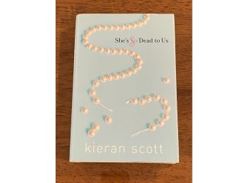 She's So Dead To Us By Kieran Scott SIGNED & Inscribed First Edition