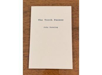 The Torch Passes By John Dunning SIGNED Limited Numbered First Edition 120 Of 200 RARE