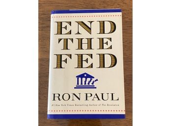 End The Fed By Ron Paul SIGNED & Inscribed