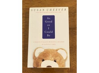 As Good As I Could Be By Susan Cheever SIGNED & Inscribed First Edition