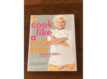 Cook Like A Rock Star By Anne Burrell SIGNED & Inscribed First Edition