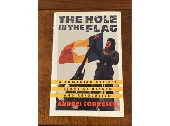 The Hole In The Flag By Abdrei Codrescu SIGNED & Inscribed First Edition