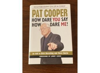 How Dare You Say How Dare Me! By Pat Cooper SIGNED & Inscribed First Edition