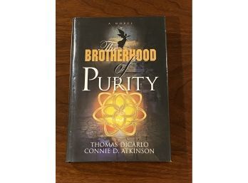 The Brotherhood Of Purity By Thomas DiCarlo And Connie D. Atkinson SIGNED First Edition