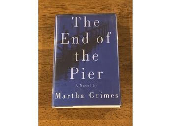 The End Of The Pier By Martha Grimes SIGNED First Edition