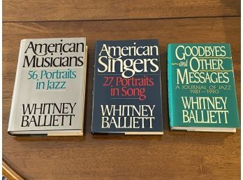 Whitney BALLIETT SIGNED First Editions - American Musicians, American Singers, Goodbyes And Other Messages
