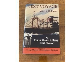 Next Voyage Will Be Different By Captain Thomas E. Henry SIGNED & Inscribed First Edition