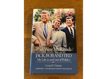 They Were My Friends-Jack, Bob And Ted By Gerard F. Doherty SIGNED & Inscribed First Edition