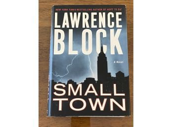 Small Town By Lawrence Block SIGNED First Edition
