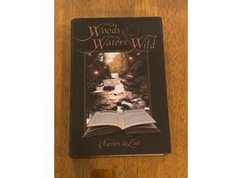 Woods & Waters Wild By Charles De Lint SIGNED Limited First Edition