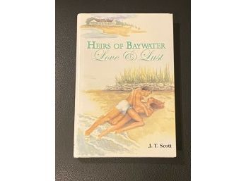 Heirs Of Baywater Love & Lust By J. T. Scott SIGNED And Inscribed First Edition